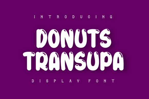 Donuts Transupa: A Modern Display Font for Marketers